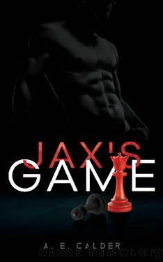 Jax's Game: Book 1 of The Checkmate Series by A.E. Calder