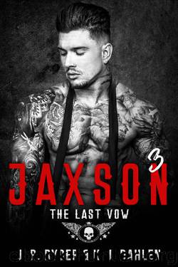 Jaxson 3: The Last Vow (Black Devils MC) by K.J. Dahlen & J.R. Ryder