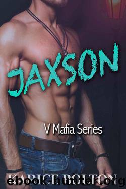 Jaxson: A Romantic Suspense (V Mafia Series Book 3) by Karice Bolton