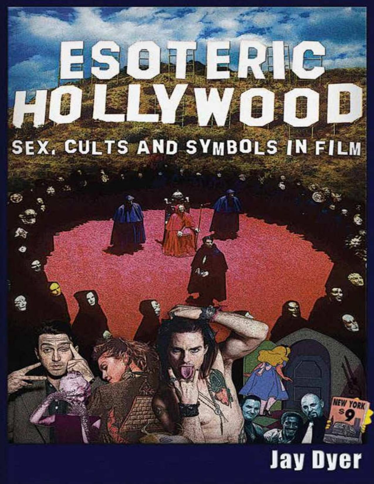Jay Dyer - Esoteric Hollywood - Sex, Cults and Symbols in Film (pdf) by Zamzar