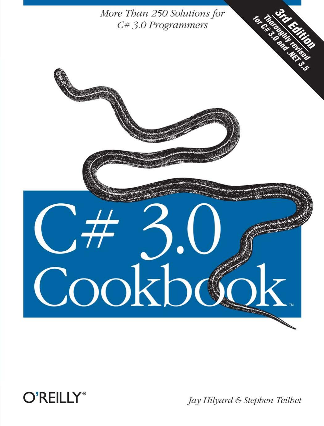 Jay Hilyard Stephen Teilhet C# 3.0 cookbook with Examples by Unknown