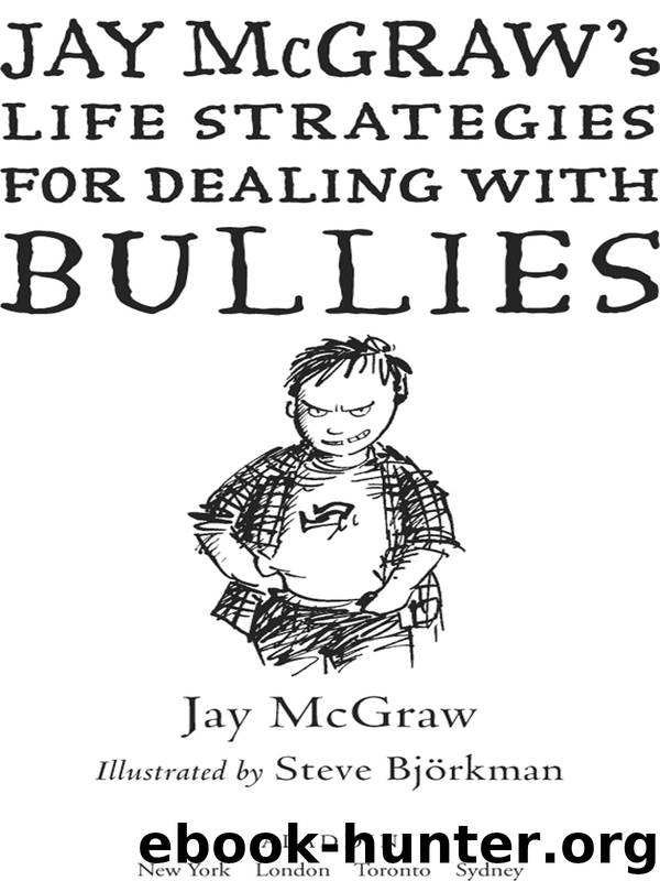 Jay McGraw's Life Strategies for Dealing with Bullies by Jay McGraw