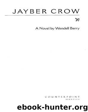 Jayber Crow by Wendell Berry