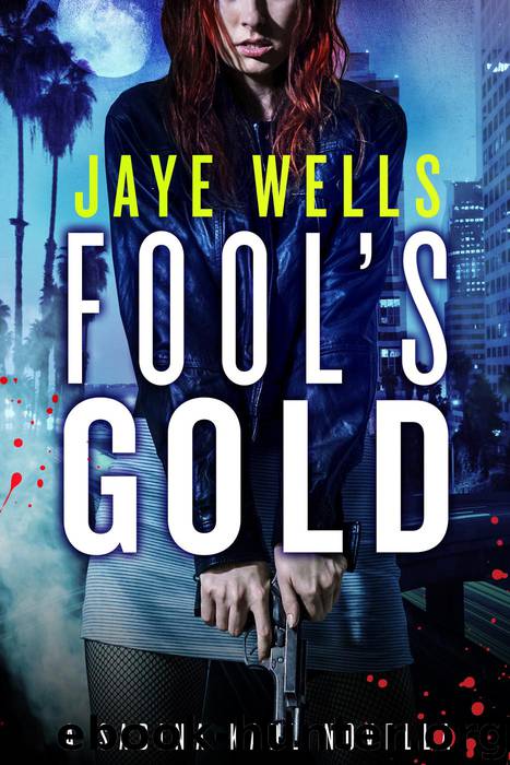 Jaye Wells - 0.05 Fool's Gold by Jaye Wells
