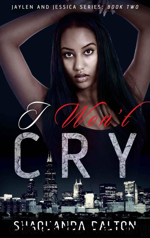 Jaylen and Jessica 2: I Won't Cry by Shaquanda Dalton