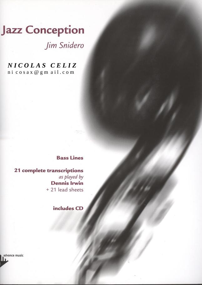 Jazz Conception Jim Snidero. Bass Lines.Dennis Irwin by Gill Paul