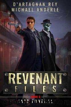 Jazz Funeral (Revenant Files Book 3) by D'Artagnan Rey & Michael Anderle