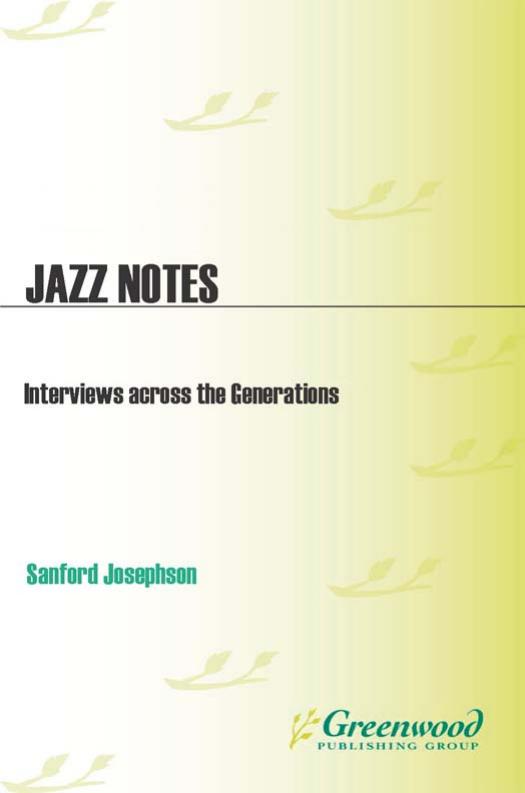 Jazz Notes: Interviews across the Generations by Sanford Josephson