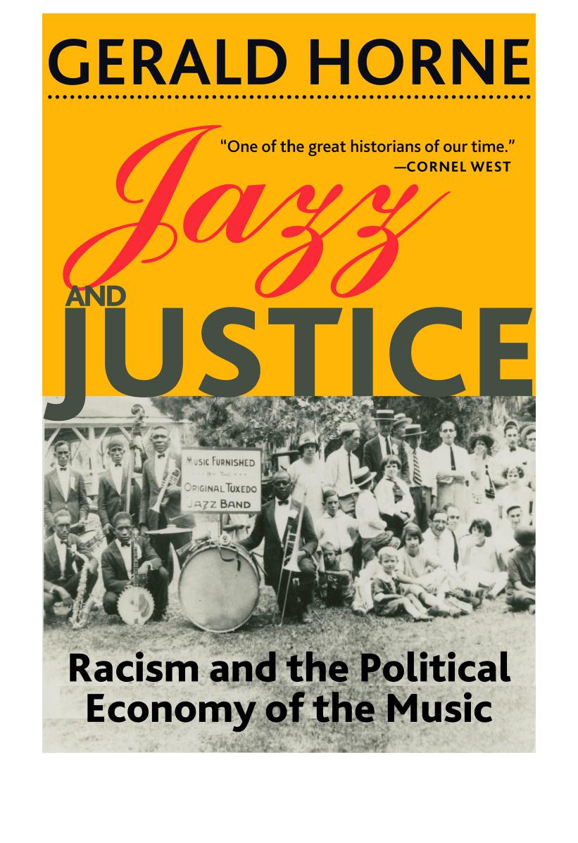 Jazz and Justice: Racism and the Political Economy of the Music by Unknown