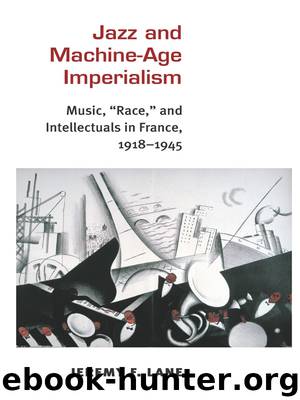 Jazz and Machine-Age Imperialism by Lane Jeremy F.;
