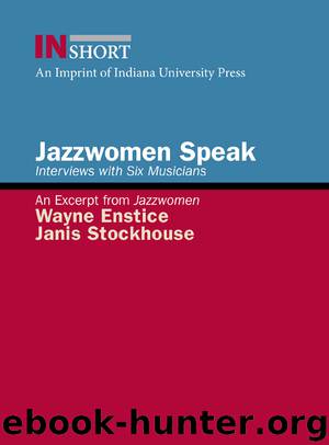 Jazzwomen Speak: Interviews with Six Musicians by Enstice Wayne Stockhouse Janis