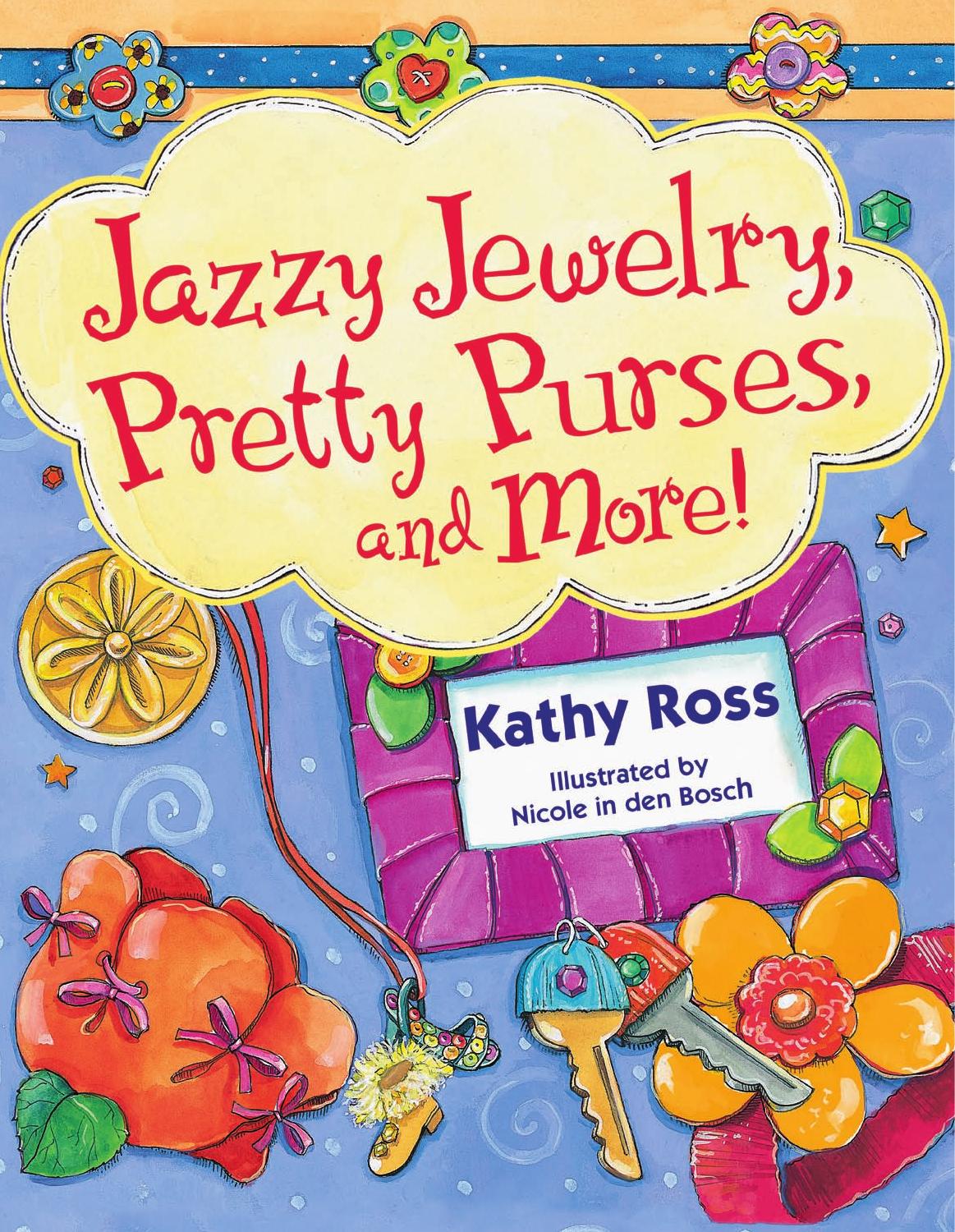 Jazzy Jewelry, Pretty Purses, and More! (Girl Crafts) by Kathy Ross