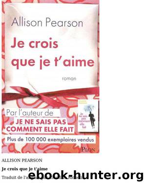 Je Crois Que Je T'aime by Pearson Allison