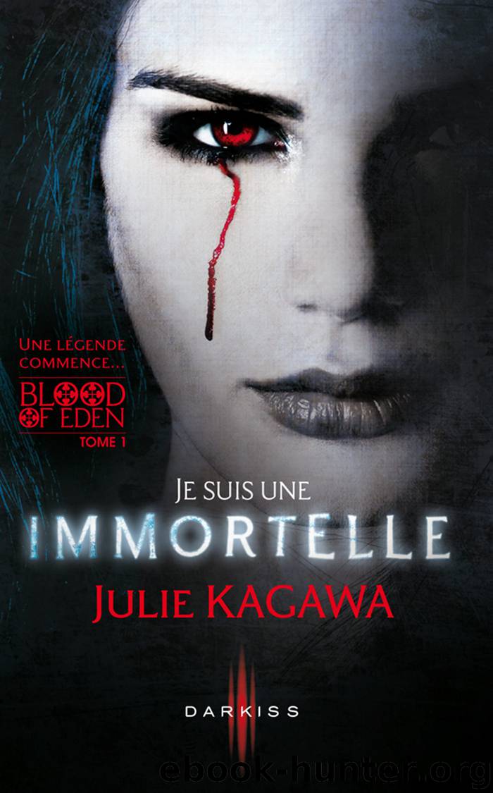 Je suis une Immortelle by Julie Kagawa