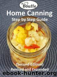 JeBouffe Home Canning Step by Step Guide by Edith Tremblay & Francois Lafleur