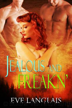 Jealous And Freakn' by Eve Langlais