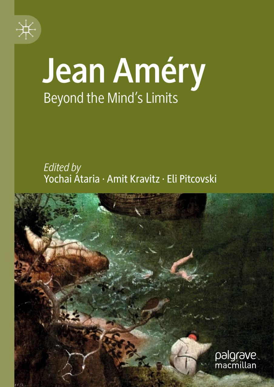 Jean AmÃ©ry: Beyond The Mindâs Limits by Yochai Ataria Amit Kravitz Eli Pitcovski