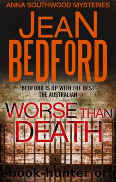 Jean Bedford [Anna Southwood Mystery 01] Worse than Death by Jean Bedford