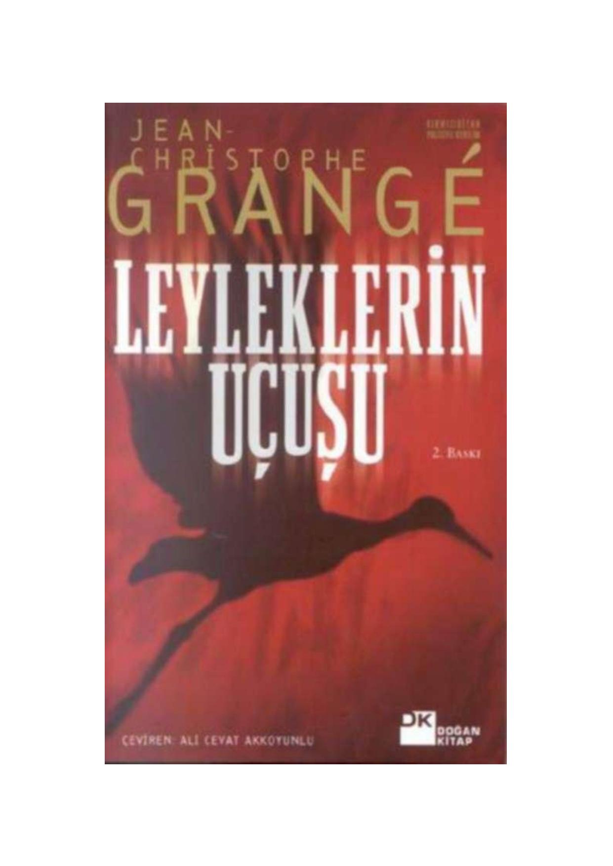 Jean Christophe Grange by Leyleklerin Ucusu