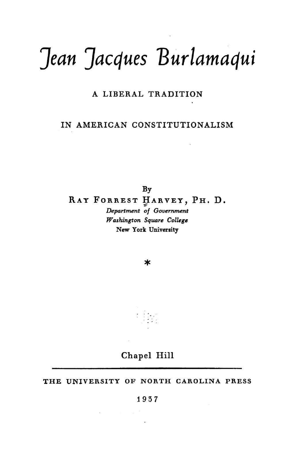 Jean Jacques Burlamaqui : a liberal tradition in American constitutionalism by Ray Forrest Harvey