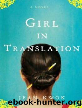 Jean Kwok - Girl in Translation by Jean Kwok