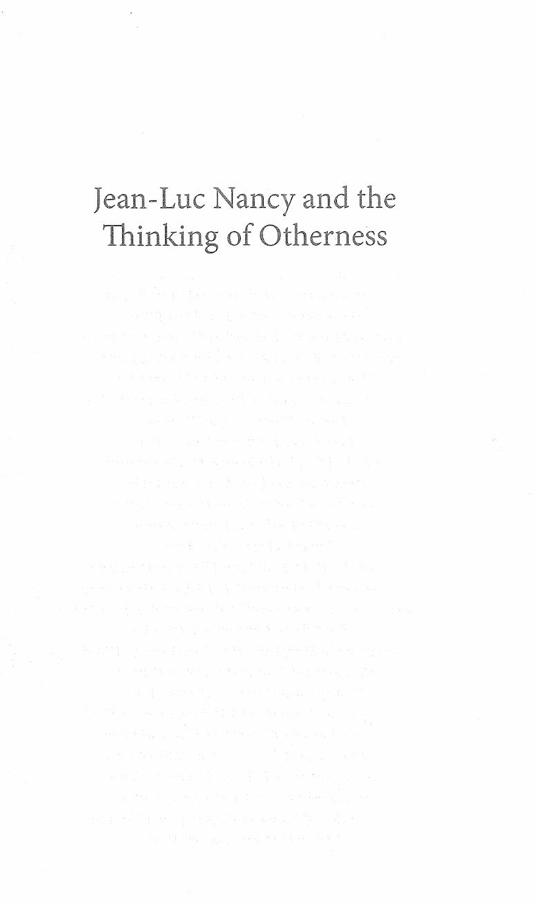 Jean-Luc Nancy and the Thinking of Otherness: Philosophy and Powers of Existence by Unknow