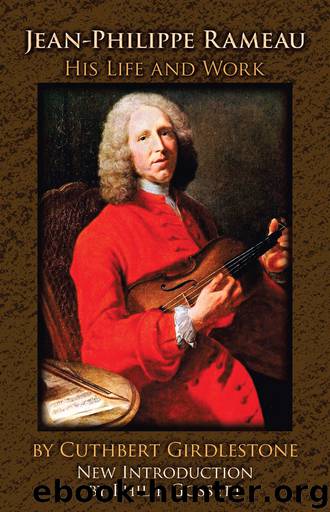 Jean-Philippe Rameau by Cuthbert Girdlestone