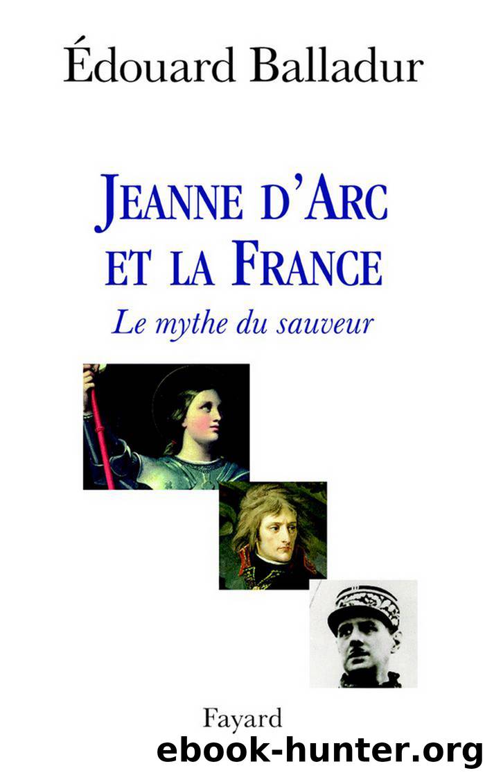 Jeanne d'Arc et la France by Edouard Balladur