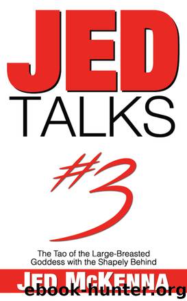 Jed Talks #3 by Jed McKenna