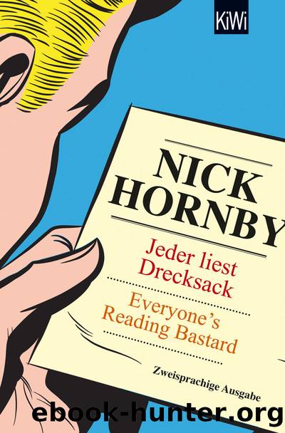 Jeder liest Drecksack, Everyone’s Reading Bastard by Nick Hornby