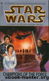 Jedi Academy Trilogy - 03 - Champions of the Force by Star Wars