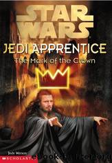 Jedi Apprentice - 04 - The Mark of the Crown by Star Wars