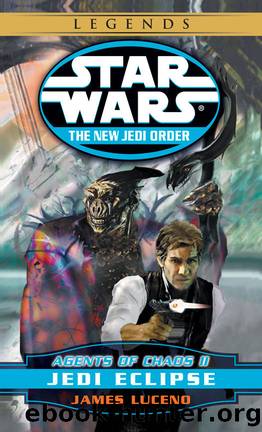 Jedi Eclipse: Star Wars Legends: Agents of Chaos, Book II (Star Wars: The New Jedi Order 5) by James Luceno
