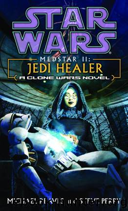 Jedi Healer: Star Wars Legends (Medstar, Book II) (Star Wars - Legends) by Michael Reaves & Steve Perry