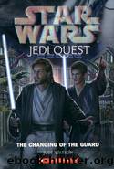 Jedi Quest 8: The Changing of the Guard (Ð·Ð²) by Jude Watson