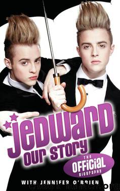 Jedward - Our Story: The Official Biography by O'Brien Jennifer
