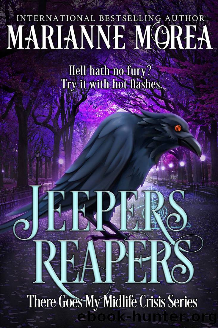 Jeepers Reapers: There Goes My Midlife Crisis by Marianne Morea