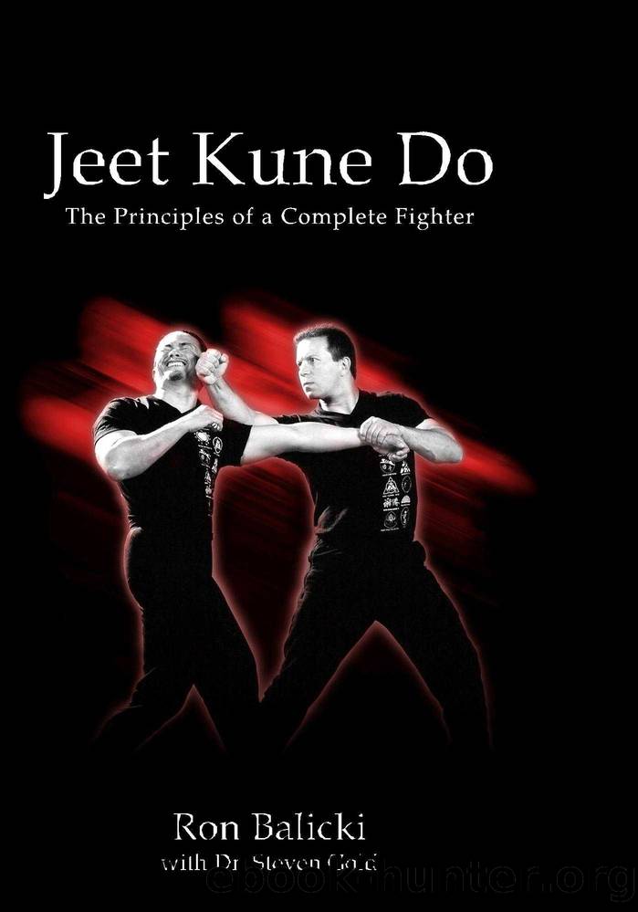 Jeet Kune Do: The Principles of a Complete Fighter (The Complete JKD Book 1) by Ron Balicki