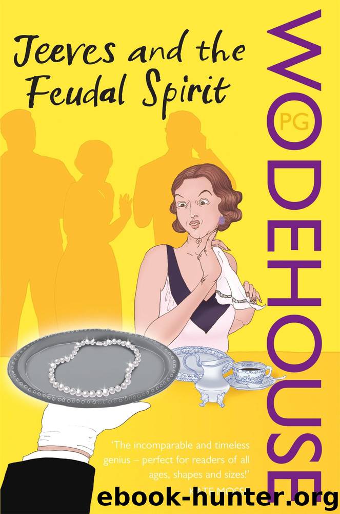 Jeeves And The Feudal Spirit by P. G. Wodehouse