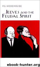 Jeeves and the Feudal Spirit by P. G. Wodehouse