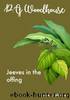 Jeeves in the offing by P. G. Wodehouse