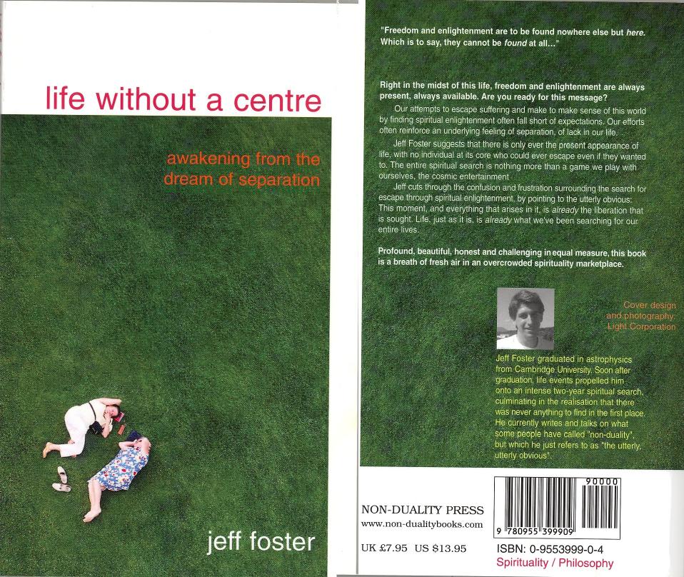 Jeff Foster by Life Without A Centre
