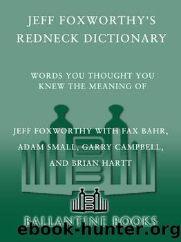 Jeff Foxworthy's Redneck Dictionary by Jeff Foxworthy
