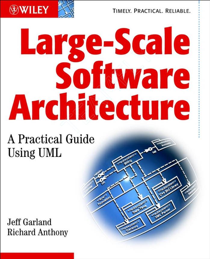 Jeff Garland, Richard Anthony Large-Scale Software Architecture A Practical Guide using UML by Unknown