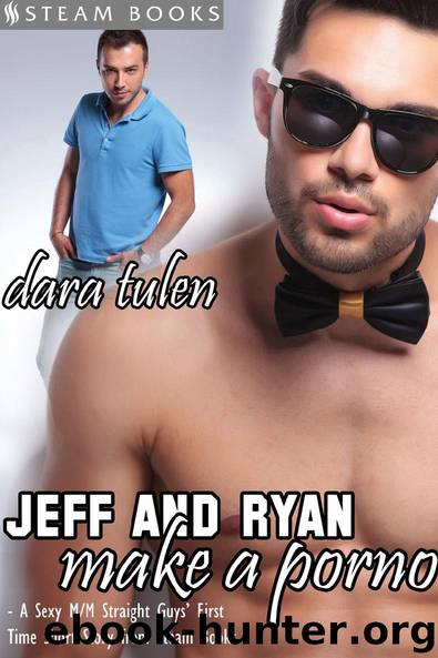 Jeff and Ryan Make a Porno by Dara Tulen