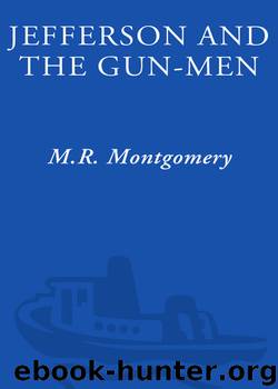 Jefferson and the Gun-Men by M.R. Montgomery