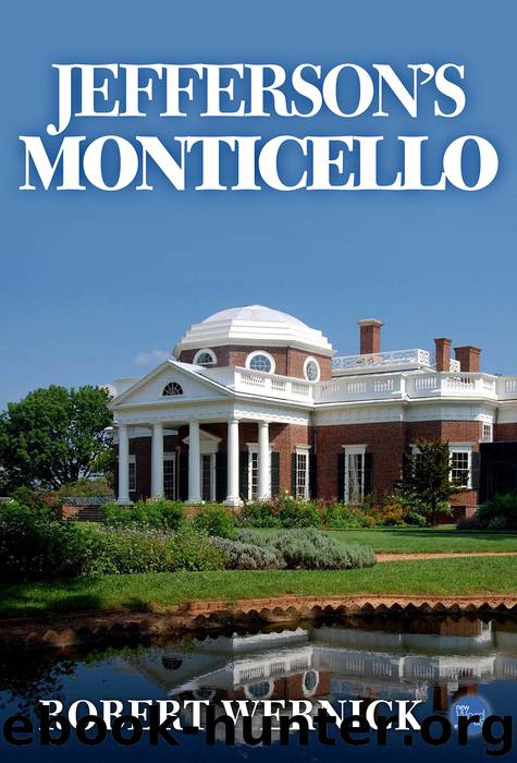 Jefferson's Monticello by Robert Wernick