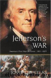 Jefferson's War: America's First War on Terror 1801-1805 by Joseph Wheelan