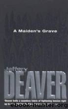 Jeffery Deaver - A Maiden's Grave by Jeffery Deaver