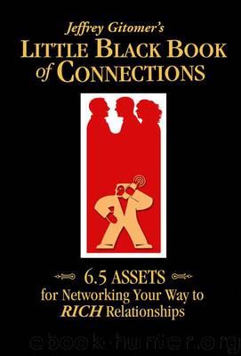 Jeffrey Gitomer's Little Black Book of Connections: 6.5 ASSETS for networking your way to RICH relationships (Jeffrey Gitomer's Little Book Series) by Unknown